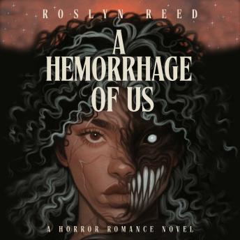 A Hemorrhage of Us