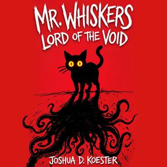 Mr. Whiskers: Lord of the Void