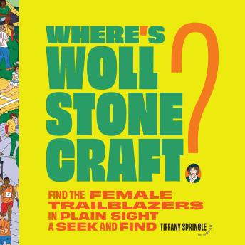 Where's Wollstonecraft: Find the Female Trailblazers in Plain Sight: A Seek and Find
