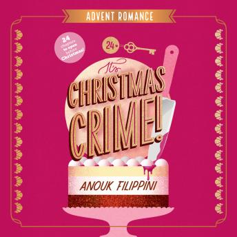 It's Christmas Crime!: An Advent Romance