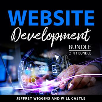 Website Development Bundle, 2 in 1 Bundle: Website Planning Guide and Building Websites Handbook