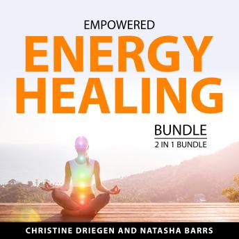 Empowered Energy Healing Bundle, 2 in 1 Bundle: Energy Medicine Guide for Women and Energy Medicine Solution