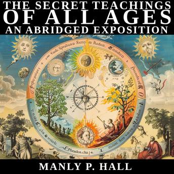 The Secret Teachings of All Ages: An Abridged Exposition