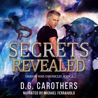 Secrets Revealed: Dragon War Chronicles Book Two