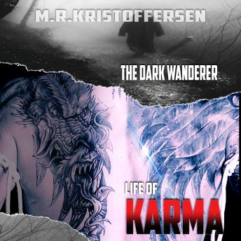 The Life of Karma: The dark wanderer