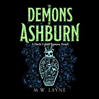 The Demons of Ashburn: A Dark Urban Fantasy Novel: An Urban Fantasy Novel