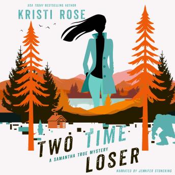Two Time Loser: A Samantha True Mystery