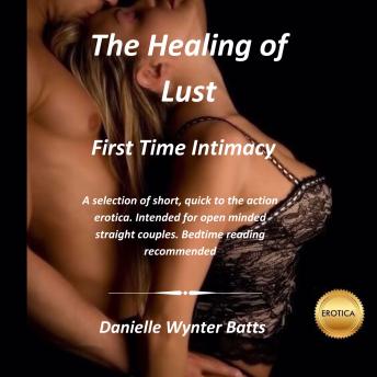 The Healing of Lust: First Time Intimacy