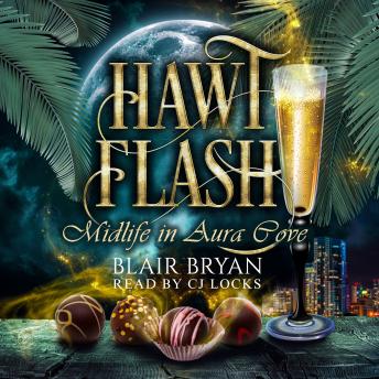 Hawt Flash: Midlife in Aura Cove Book 1