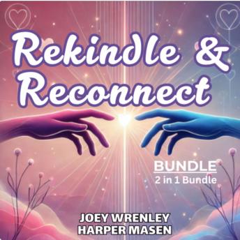 Rekindle & Reconnect Bundle, 2 in 1 Bundle: Get Your Ex Back and Getting Back Together