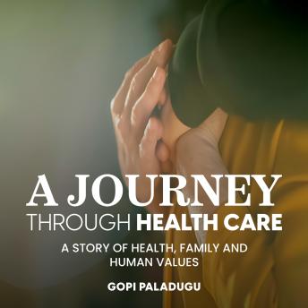 A Journey Through Healthcare: A Story of Health, Family and Human Values