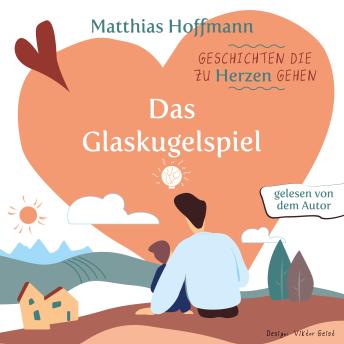 [Polish] - Geschichten die zu Herzen gehen: Das Glaskugelspiel!