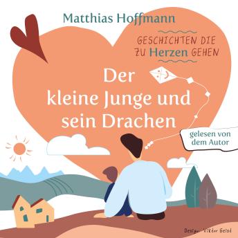 [German] - Geschichten die zu Herzen gehen: Der kleine Junge und sein Drachen!