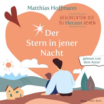 [German] - Geschichten die zu Herzen gehen: Der Stern in jener Nacht!