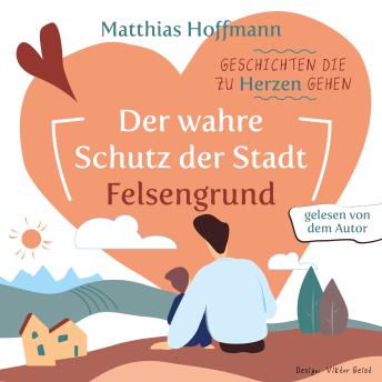 [German] - Geschichten die zu Herzen gehen: Der wahre Schutz der Stadt Felsengrund!