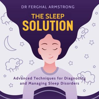The Sleep Solution: A Health Professional’s Guide to Restorative Sleep