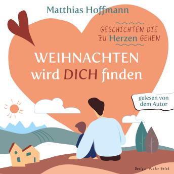 [German] - Geschichten die zu Herzen gehen: Weihnachten wird dich finden