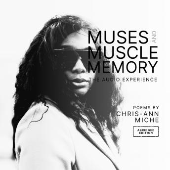 Muses and Muscle Memory: The Audio Experience: Abridged Edition