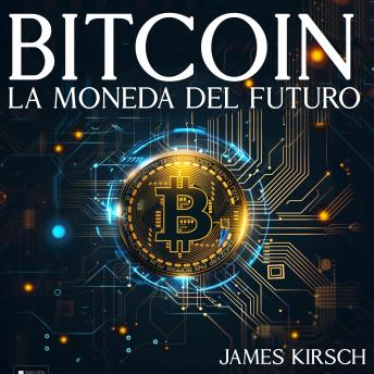 [Spanish] - Bitcoin: La Moneda del Futuro