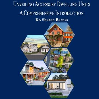 Unveiling Accessory Dwelling Units: A Comprehensive Introduction