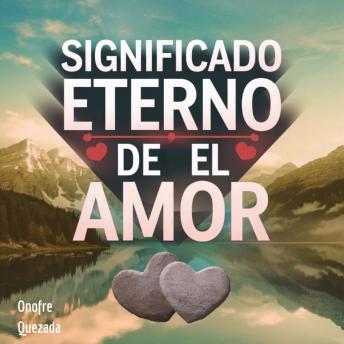 [Spanish] - Significado Eterno De El Amor