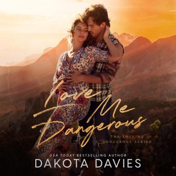Love Me Dangerous: A small town suspense romance