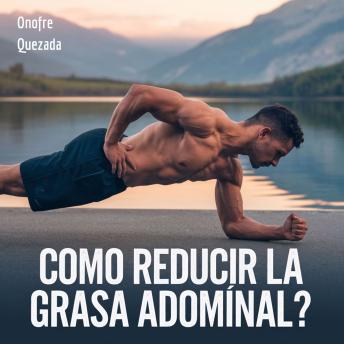 [Spanish] - Como Reducir La Grasa Abdominal ?