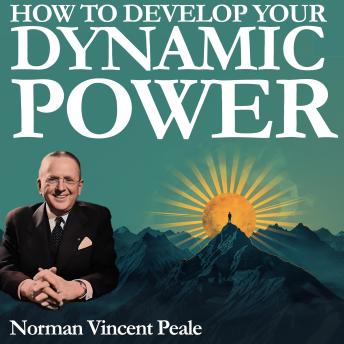 How to Develop Your Dynamic Power: With Thought-Provoking Questions for Personal Growth