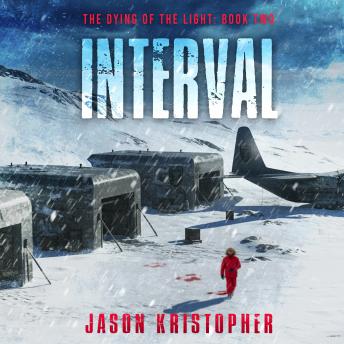 Interval: The Dying of the Light: Book Two