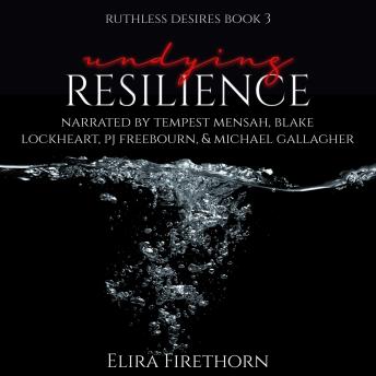 Undying Resilience: A Dark Why Choose Romance (Ruthless Desires Book 3)