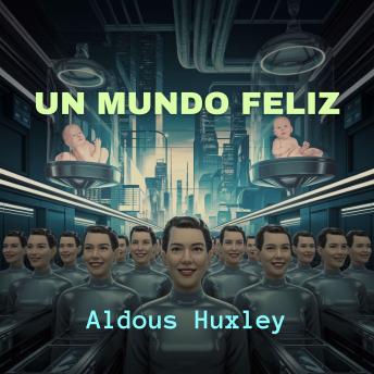 [Spanish] - Un Mundo Feliz