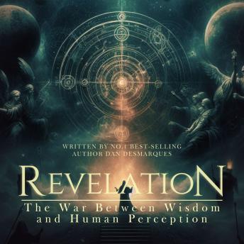 Revelation: The War Between Wisdom and Human Perception