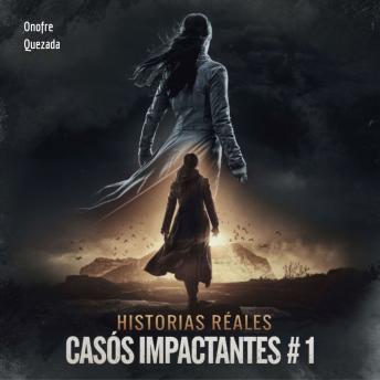 [Spanish] - Historias  Reales Casos Impactantes  #  1