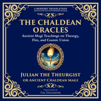 The Chaldean Oracles: Mystical Wisdom of the Cosmos and Divine Realms