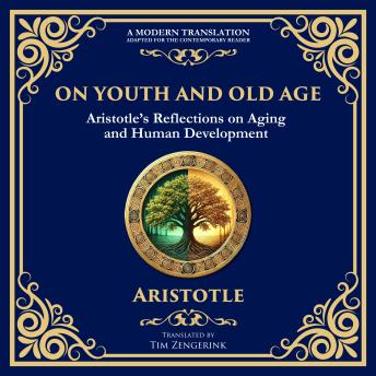 On Youth and Old Age: Aristotle’s Reflections on Aging and Human Development