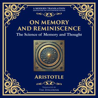 On Memory and Reminiscence: The Science of Memory and Thought