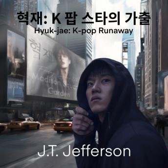 [Korean] - Hyuk-jae: K-pop Runaway