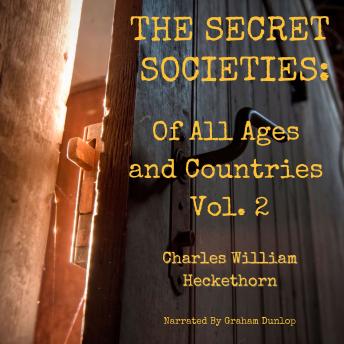 The Secret Societies of All Ages and Countries Volume 2