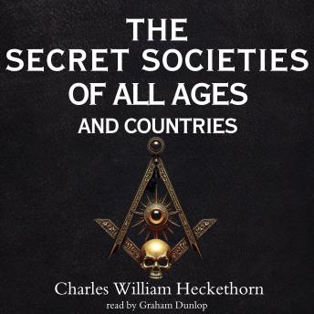 The Secret Societies of All Ages and Countries: Complete Edition – Vol. 1 & 2