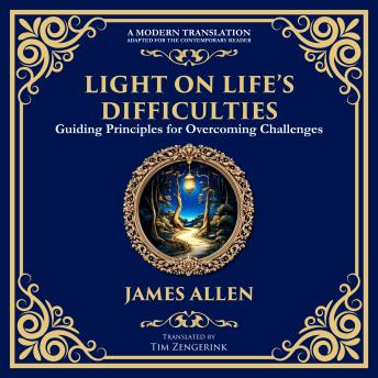 Light on Life’s Difficulties: Guiding Principles for Overcoming Challenges