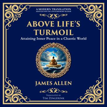 Above Life’s Turmoil: Attaining Inner Peace in a Chaotic World