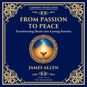 Passion to Peace: Transforming Desire into Lasting Serenity