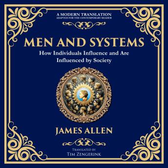 Men and Systems: How Individuals Influence and Are Influenced by Society