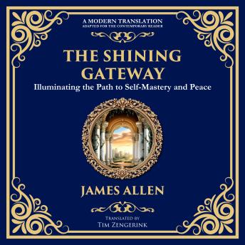 The Shining Gateway: Illuminating the Path to Self-Mastery and Peace