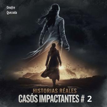 [Spanish] - Historias Reales Casos Impactantes # 2