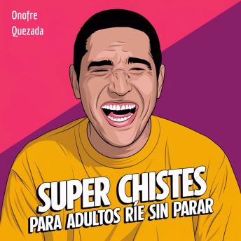 [Spanish] - Super  Chistes  Para  Adultos  Ríe  Sin  Parar