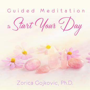 Guided Meditation to Start Your Day: When You Wake Up Feeling Down