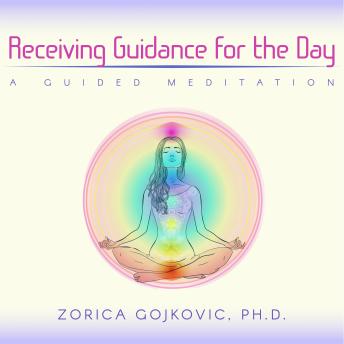 Receiving Guidance for the Day: A Guided Meditation