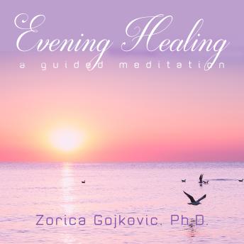 Evening Healing: A Guided Meditation