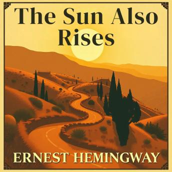 The Sun Also Rises